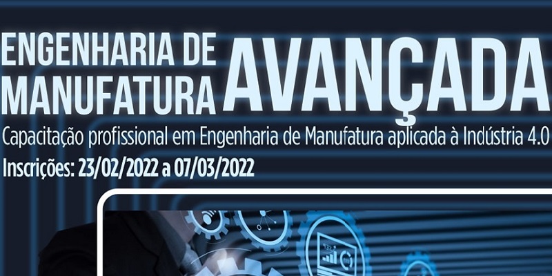 Projeto oferece cursos sobre engenharia de manufatura avançada