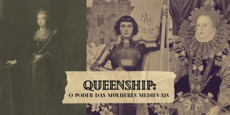 “Queenship”: o poder das mulheres medievais
