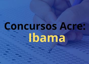 Inscrições e pedidos de isenção para concurso do Ibama iniciam nesta quinta-feira (30); saiba mais