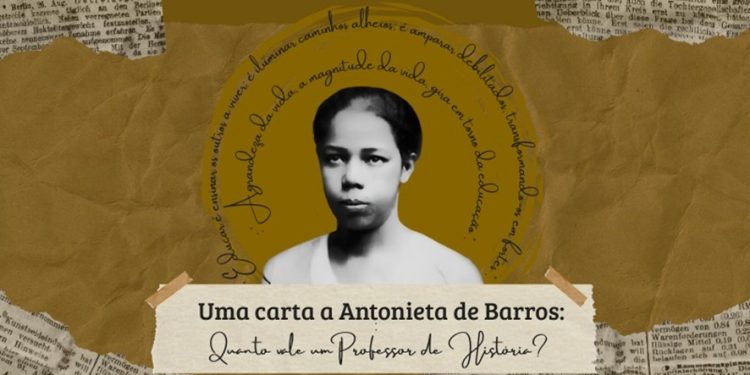Uma carta a Antonieta de Barros: quanto vale um Professor de História?