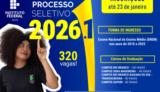 Processo Seletivo de cursos superiores do Ifac segue com inscrições abertas até 23 de janeiro