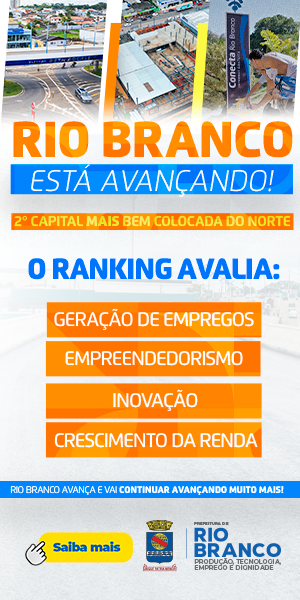 23.2 - DIGITAL ADAPTACAO - PMRB_RIO BRANCO AVANCA - 300X600 - ban