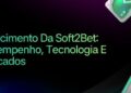 Crescimento da Soft2Bet: Desempenho, Tecnologia e Mercados